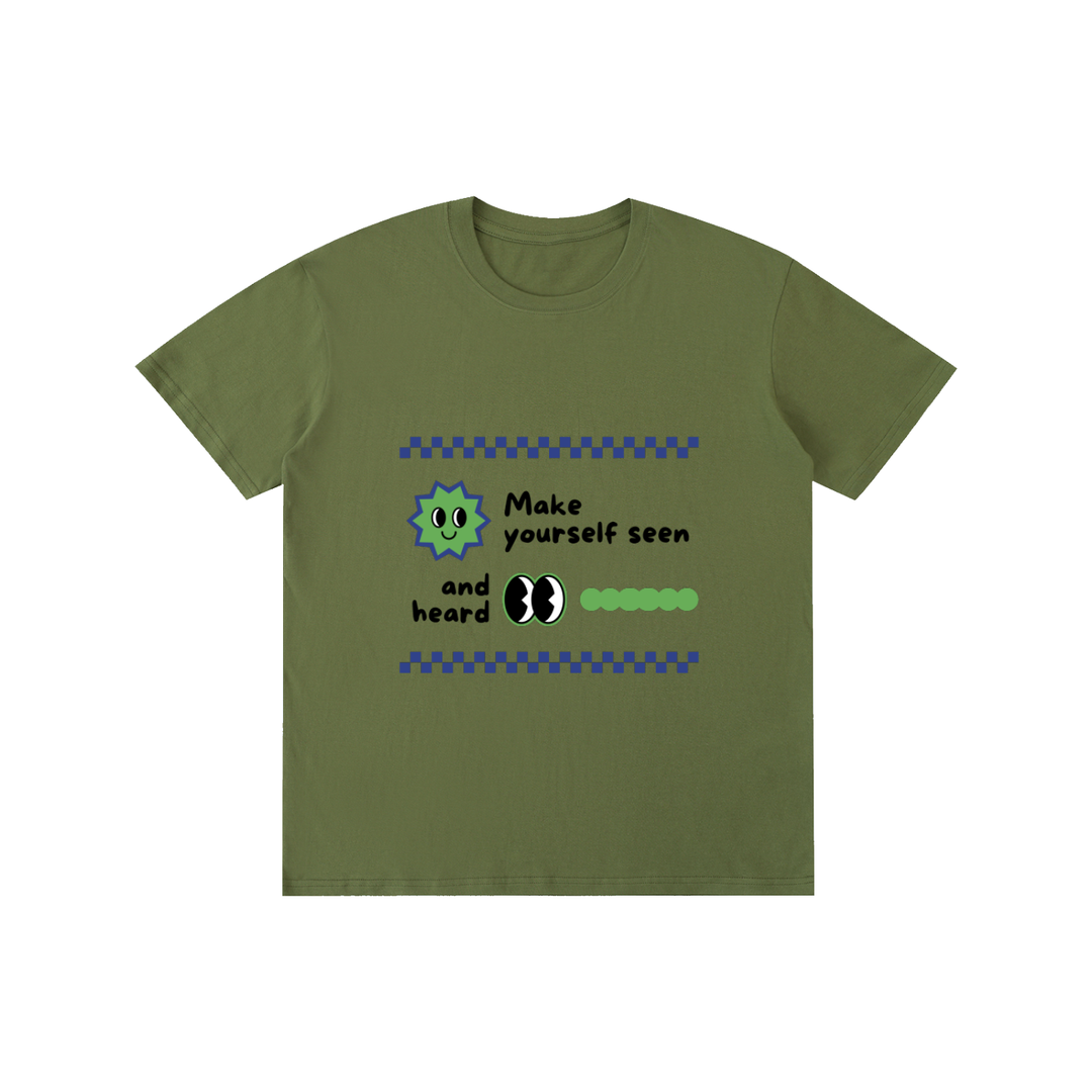 Make yourself seen Pure Cotton Unisex T-Shirt