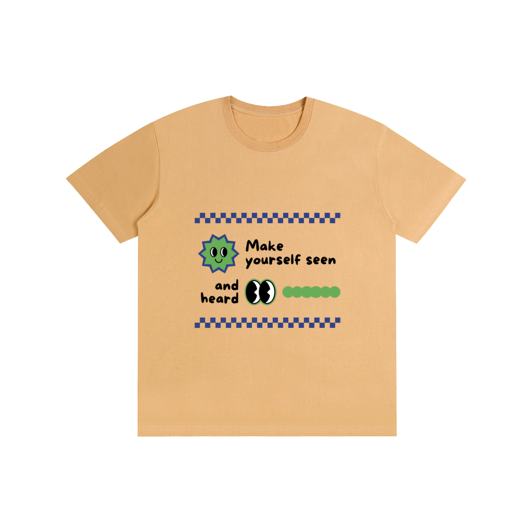 Make yourself seen Pure Cotton Unisex T-Shirt