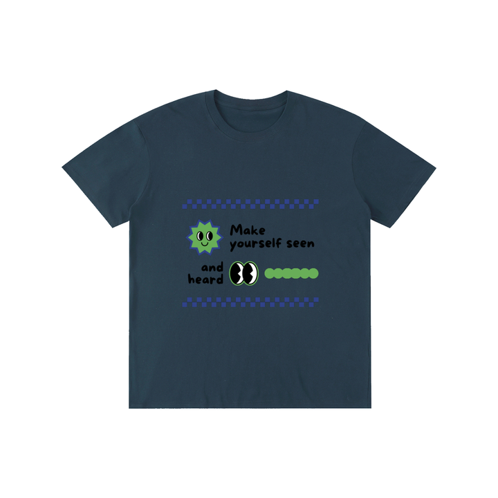 Make yourself seen Pure Cotton Unisex T-Shirt