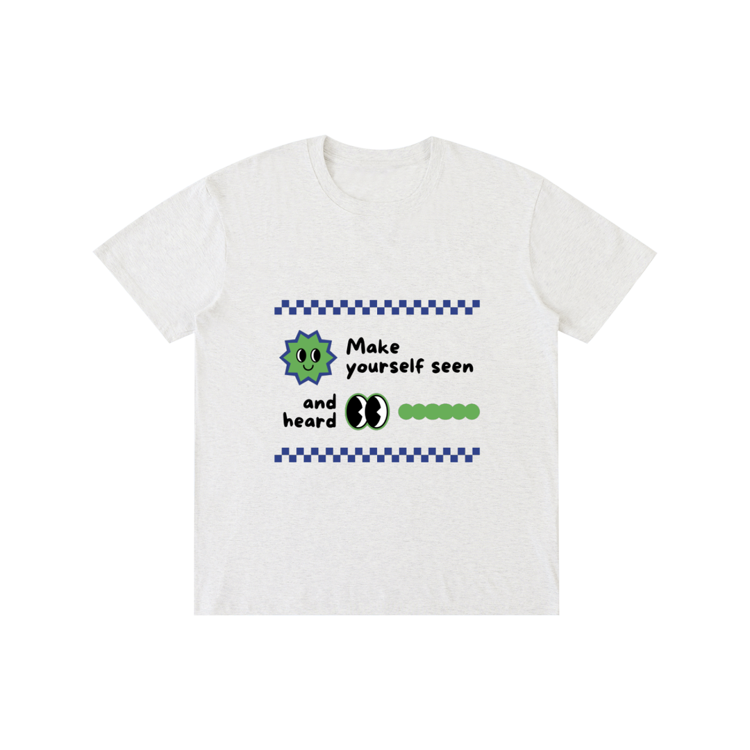Make yourself seen Pure Cotton Unisex T-Shirt