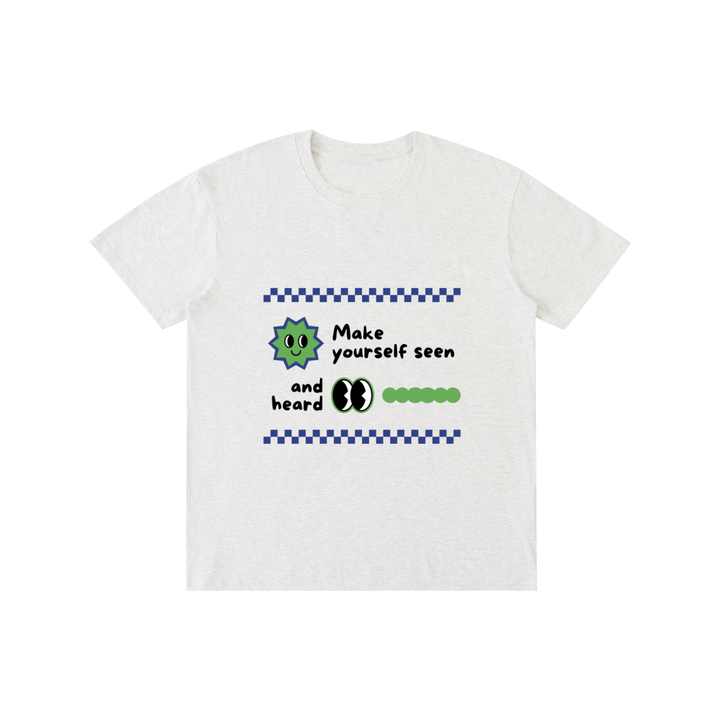 Make yourself seen Pure Cotton Unisex T-Shirt