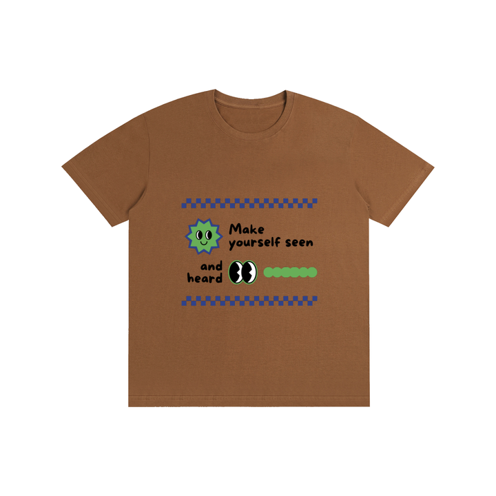 Make yourself seen Pure Cotton Unisex T-Shirt