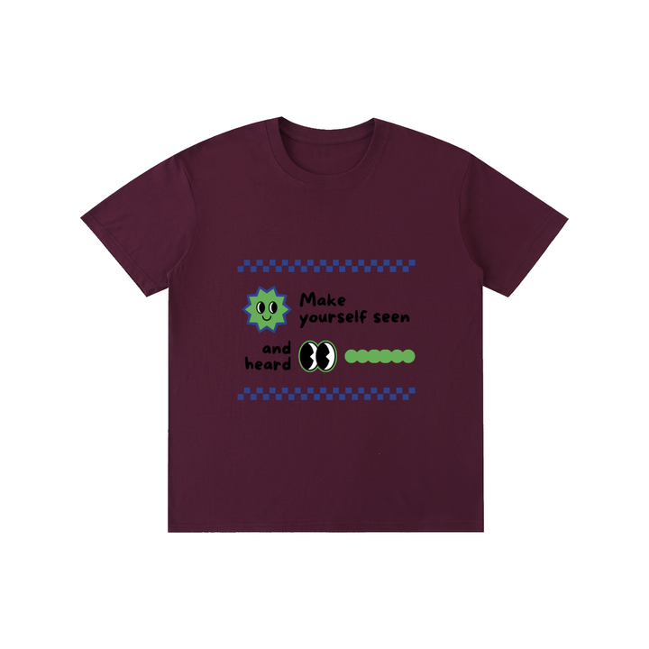 Make yourself seen Pure Cotton Unisex T-Shirt
