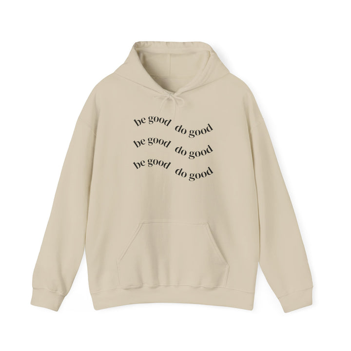Do Good Minimalist Hoodie — 'Be Good Do Good' Inspirational Pullover