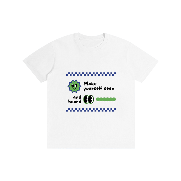 Make yourself seen Pure Cotton Unisex T-Shirt