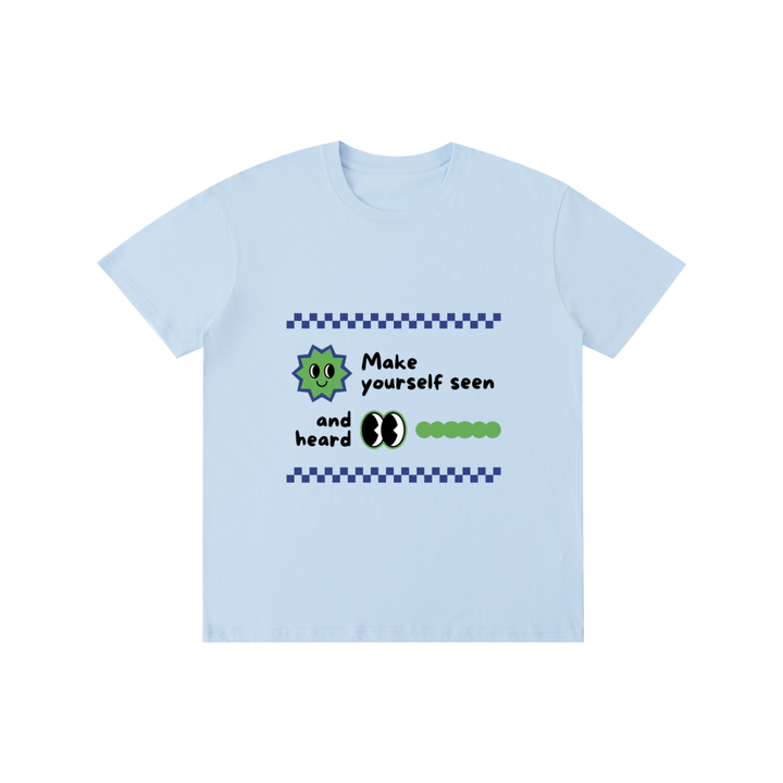 Make yourself seen Pure Cotton Unisex T-Shirt