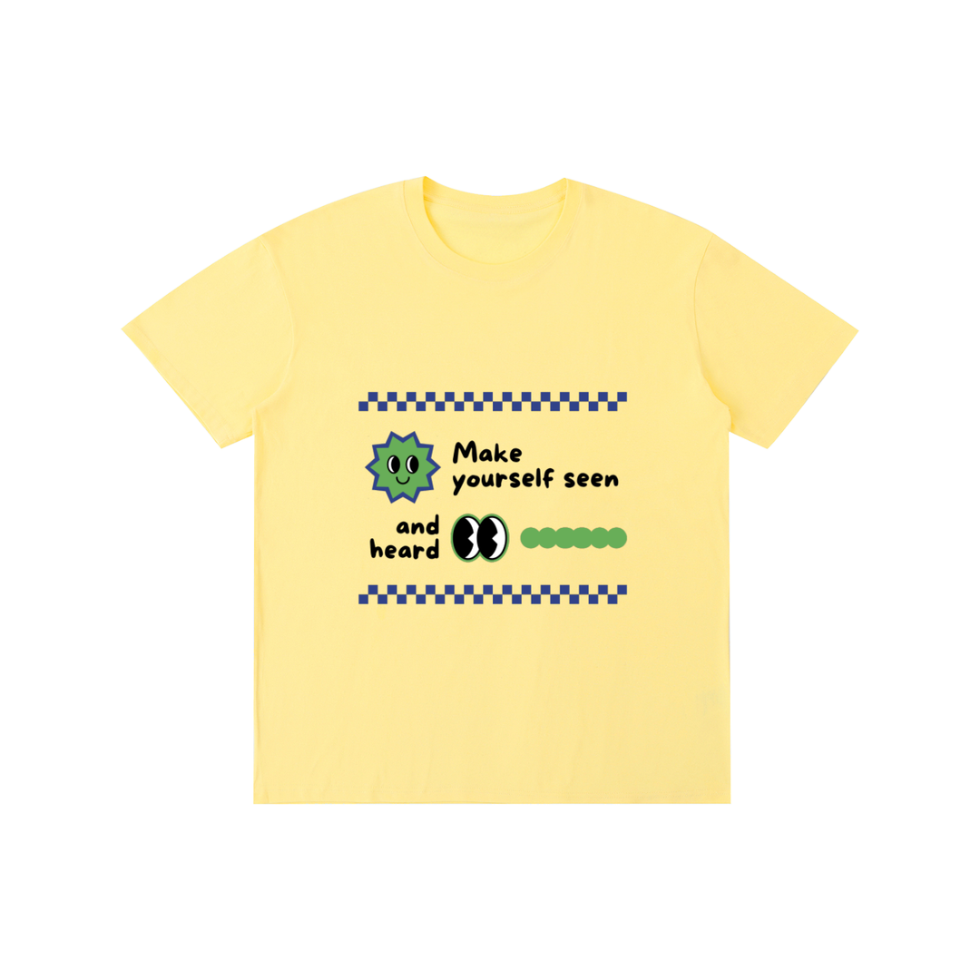 Make yourself seen Pure Cotton Unisex T-Shirt