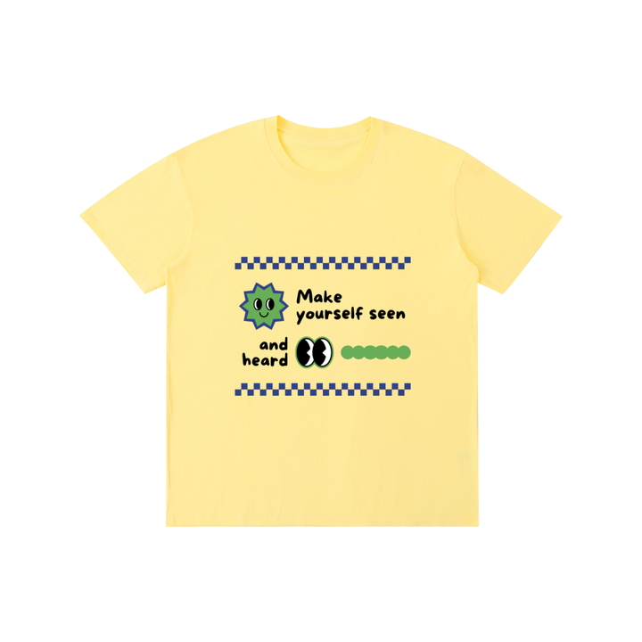 Make yourself seen Pure Cotton Unisex T-Shirt