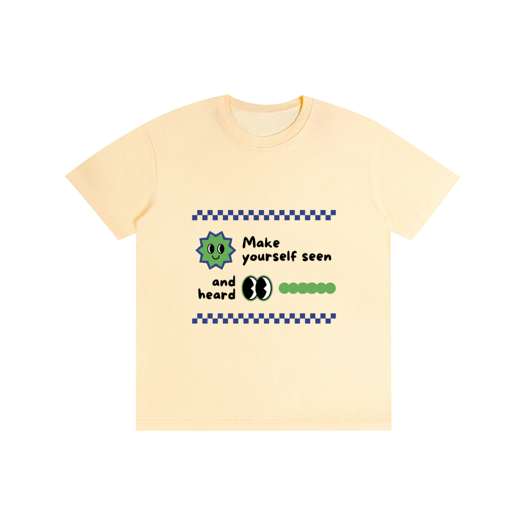 Make yourself seen Pure Cotton Unisex T-Shirt