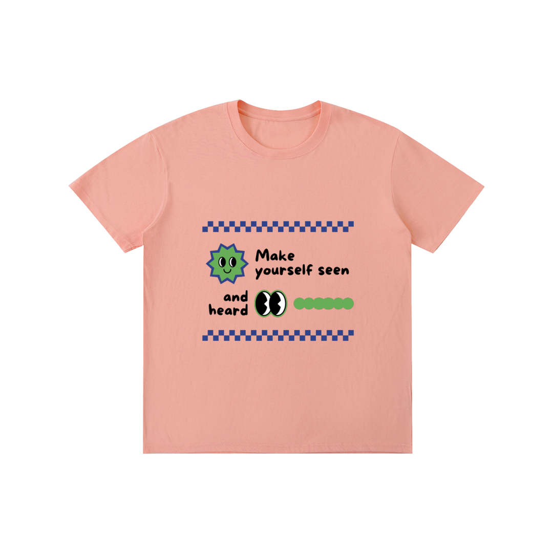 Make yourself seen Pure Cotton Unisex T-Shirt